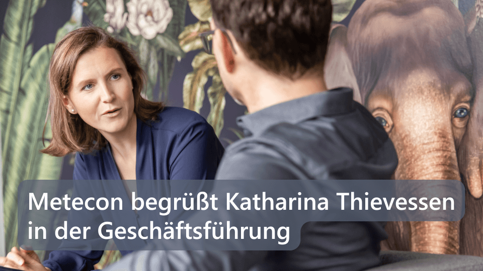 Textbild "Metecon begrüßt Katharina Thievessen in der Geschäftsführung" von Metecon GmbH