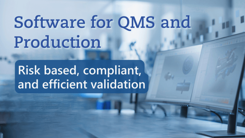 Software for QMS and Production: Risk based, compliant, and efficient validation text image "Software for QMS and Production: Risk based, compliant, and efficient validation" by Metecon GmbH