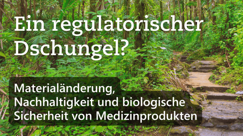 Textbild von Ein regulatorischer Dschungel? Materialänderung, Nachhaltigkeit und biologische Sicherheit von Medizinprodukten - von Metecon GmbH
