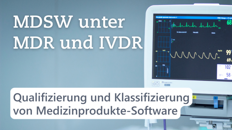 Textbild "MDSW unter MDR und IVDR: Qualifizierung und Klassifizierung von Medizinprodukte-Software" - Metecon GmbH