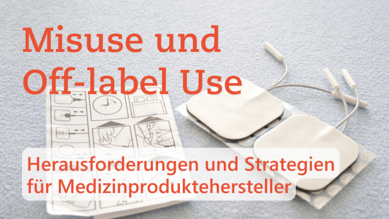 Textbild "Misuse und Off-label Use - Herausforderungen und Strategien für Medizinproduktehersteller" von Metecon GmbH